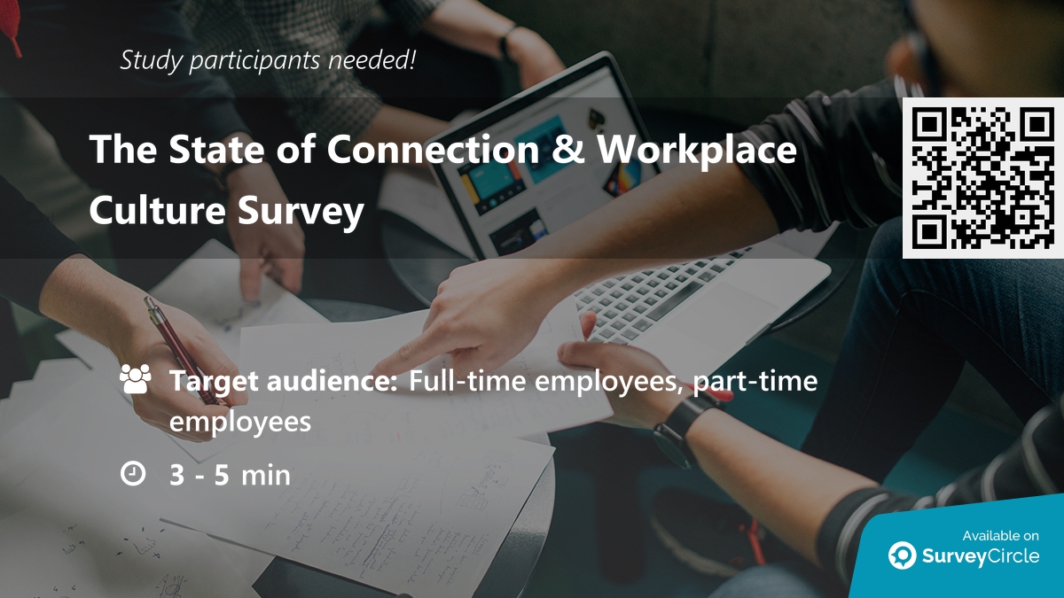 daily_research's tweet image. Participants needed for online survey!

Topic: "The State of Connection &amp;amp; Workplace Culture Survey" surveycircle.com/CWK83M/ via @SurveyCircle

#WorkplaceCulture #JobSatisfaction #EmployeeBehavior #WorkplaceCommunication #survey #surveycircle