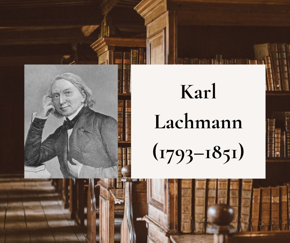 CSNTM's tweet photo. #textcritictuesday Karl Lachmann (1793-1851), famous for his work in classical philology, edited an edition of the New Testament that deviated from the dominant Textus Receptus, a first for its time. https://t.co/LOtSOMh4xn