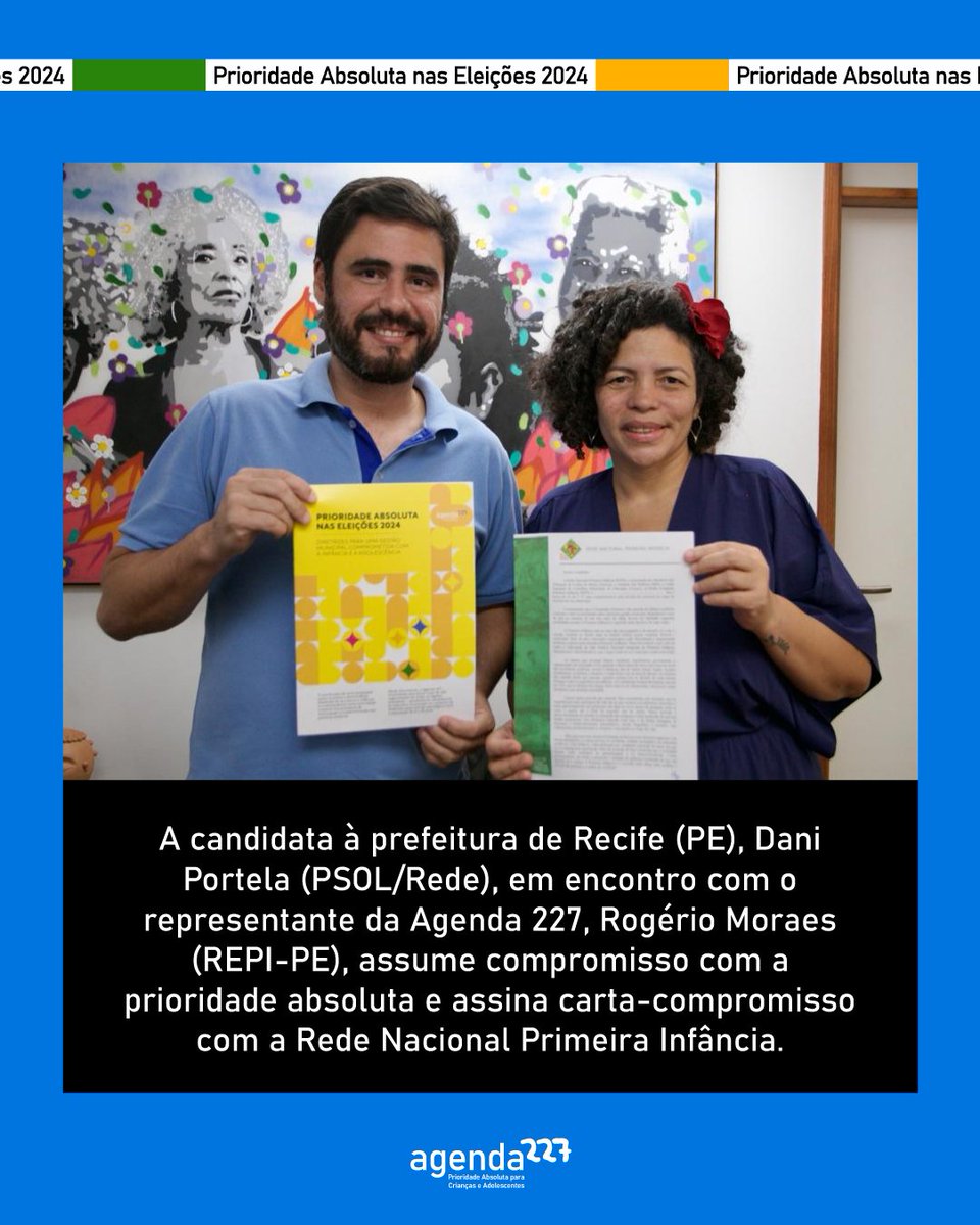 A candidata à prefeitura de Recife (PE), Dani Portela (PSOL/Rede), em encontro com o representante da Agenda 227, Rogério Moraes (REPI-PE), assume compromisso com a prioridade absoluta e assina carta-compromisso com a Rede Nacional Primeira Infância.
