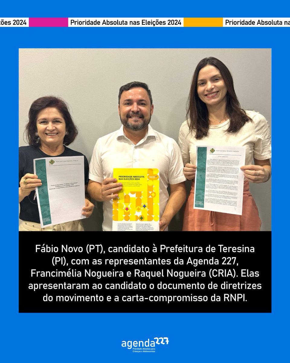 Fábio Novo (PT), candidato à Prefeitura de Teresina (PI), com as representantes da Agenda 227, Francimélia Nogueira e Raquel Nogueira (CRIA).

agenda227.org.br