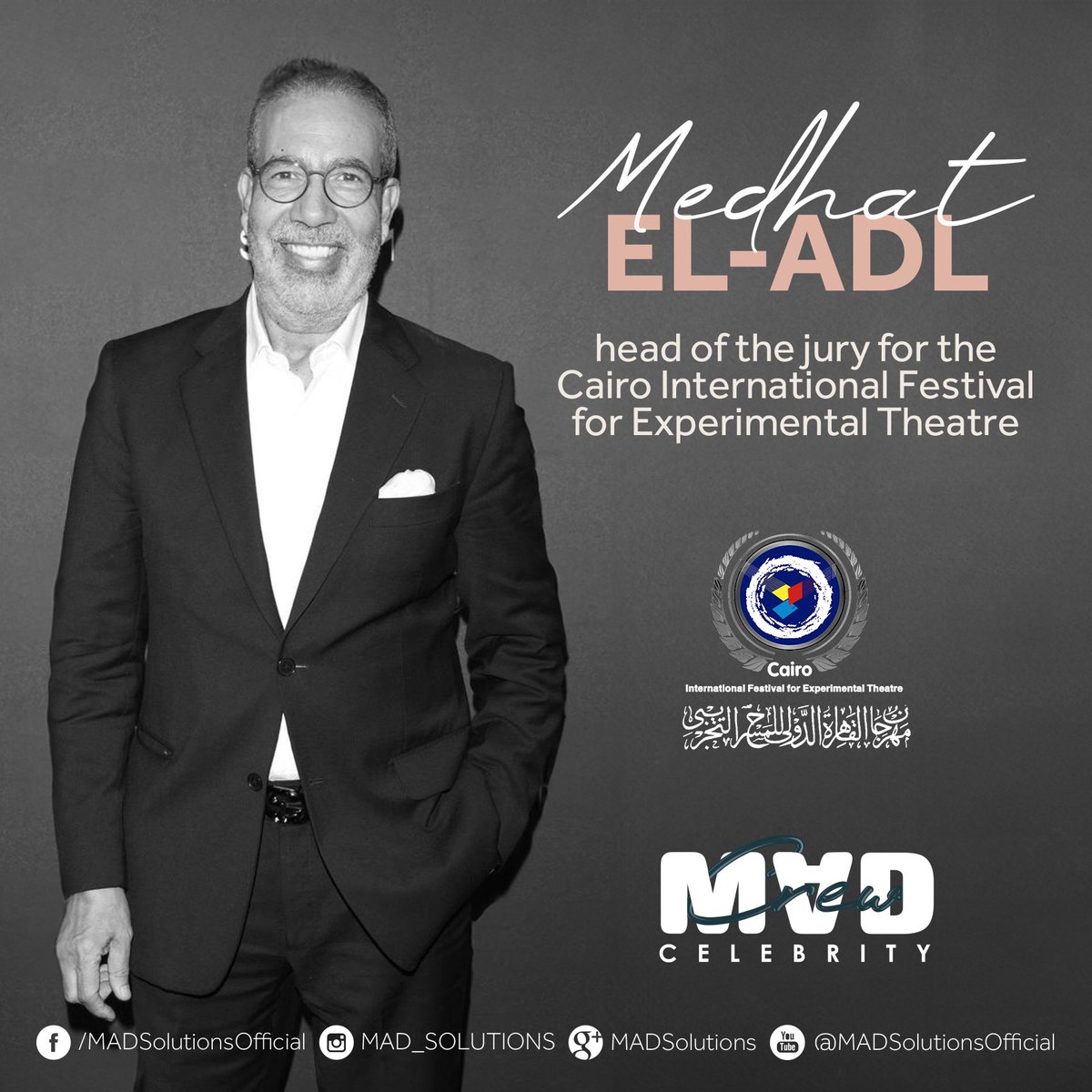 We are happy to announce that our #MADCrewCelebrity <a href="/ELAdlMedhat/">Medhat ELAdl</a> will be the head of the jury at the Cairo International Festival for Experimental Theatre.💫

يشرفنا إعلان أن الدكتور مدحت العدل، سوف يرأس لجنة التحكيم في مهرجان القاهرة الدولي للمسرح التجريبي.

#cifet
