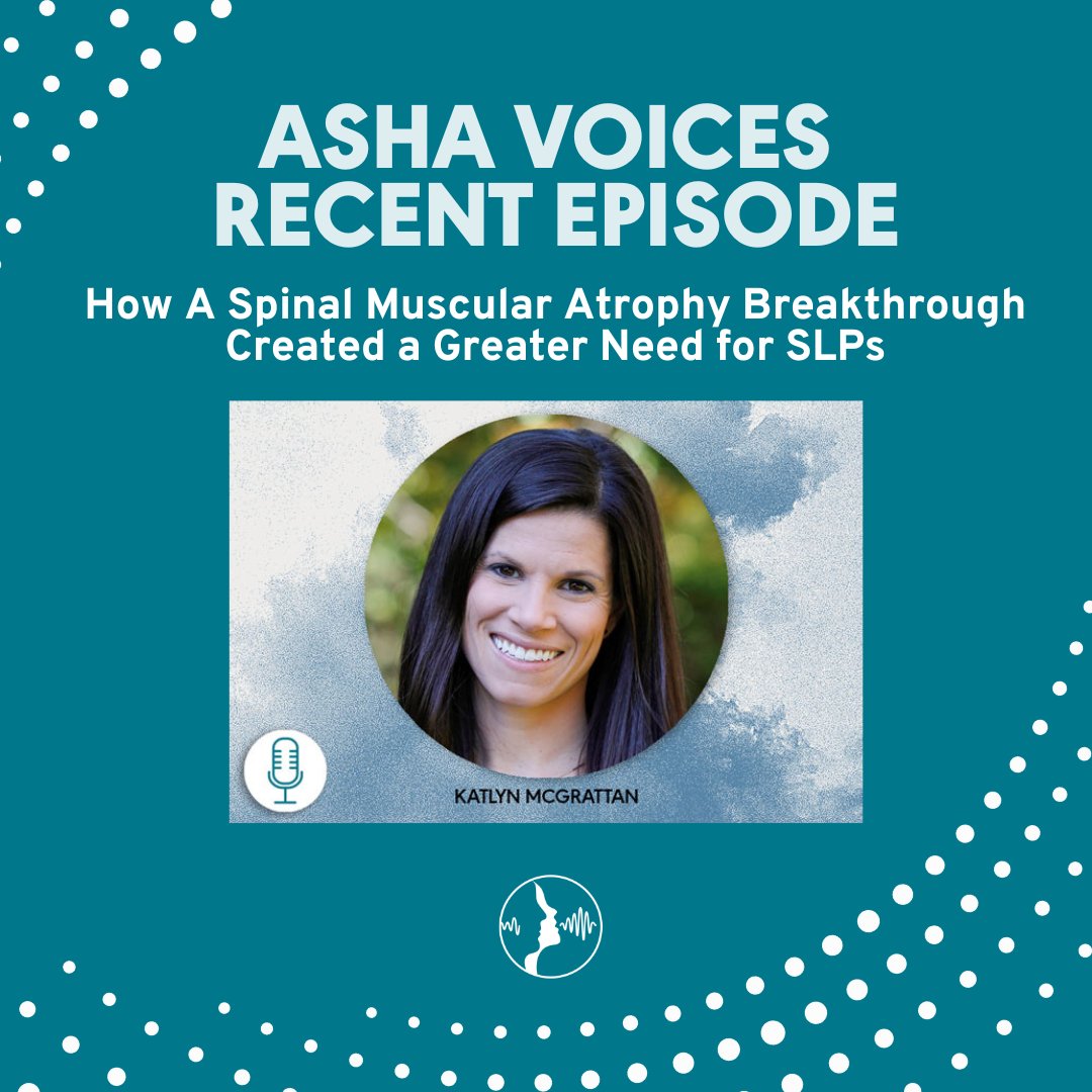 ASHAWeb's tweet photo. On the ASHA Voices podcast, we explore how breakthroughs in treating spinal muscular atrophy (SMA) have increased the demand for SLP services. Katlyn McGrattan, PhD, CCC-SLP, shares insights on why SLP services are essential for those with SMA. https://t.co/wGjcHcotzG https://t.co/kBBQeRuFOI