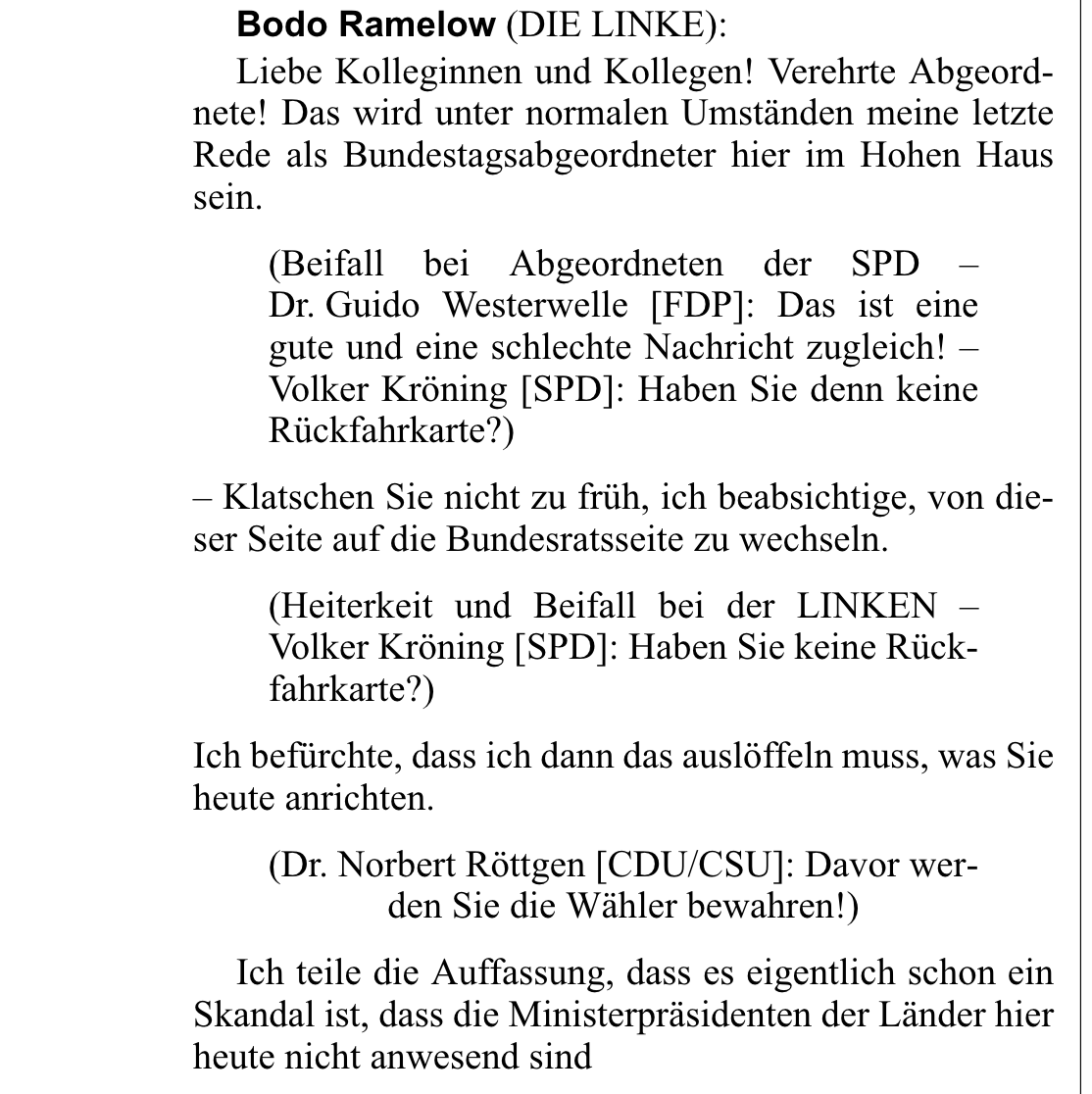 Beantrage auch Pulitzer-Preis für die Stenotypist*innen des Bundestags, das ist großartiger dramatischer Stil! (aus der Debatte zur Einführung der Schuldenbremse 2009) dserver.bundestag.de/btp/16/16225.p… Man beachte die Regieanweisung "Heiterkeit und Beifall bei der LINKEN"