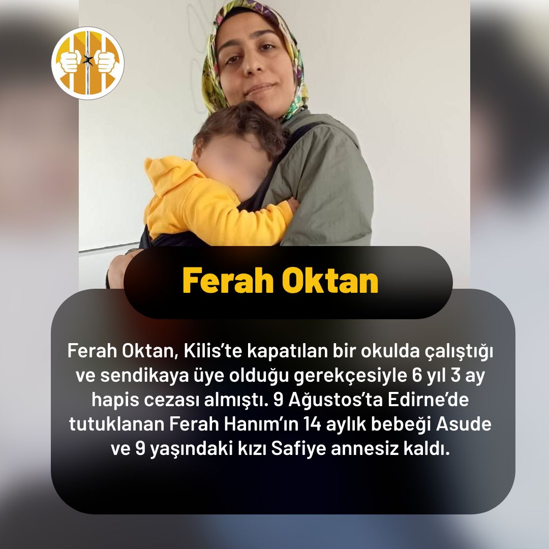 Ferah Oktan Kilis'te kapatılan bir okulda çalıştığı ve sendikaya üye olduğu gerekçesiyle  6 yıl 3 ay hapis cezasına çarptırıldı. 9 Ağustosta tutuklandı. 2 çocuğu annesiz kaldı.

SuçlularSerbest Masumlarİçerde

Suavi İlkay Gelme