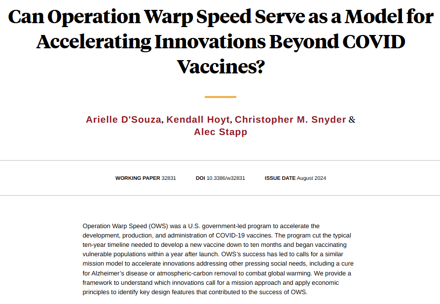 A framework to understand which innovations call for an Operation Warp Speed-style mission and identify key design features contributing to the program's success, from Arielle D'Souza, Kendall Hoyt, Christopher M. Snyder, and Alec Stapp nber.org/papers/w32831