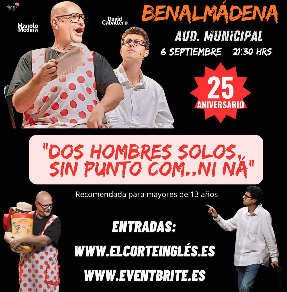 MANOLOMEDINA47's tweet photo. Por qué no comenzamos en vez de septiembre muerto de risa?

6 de septiembre- Auditorio municipal de Benalmadena 

Entradas: https://t.co/7YSw3Xz1eE https://t.co/VHGKcveKGW https://t.co/zlS6zCg6eI