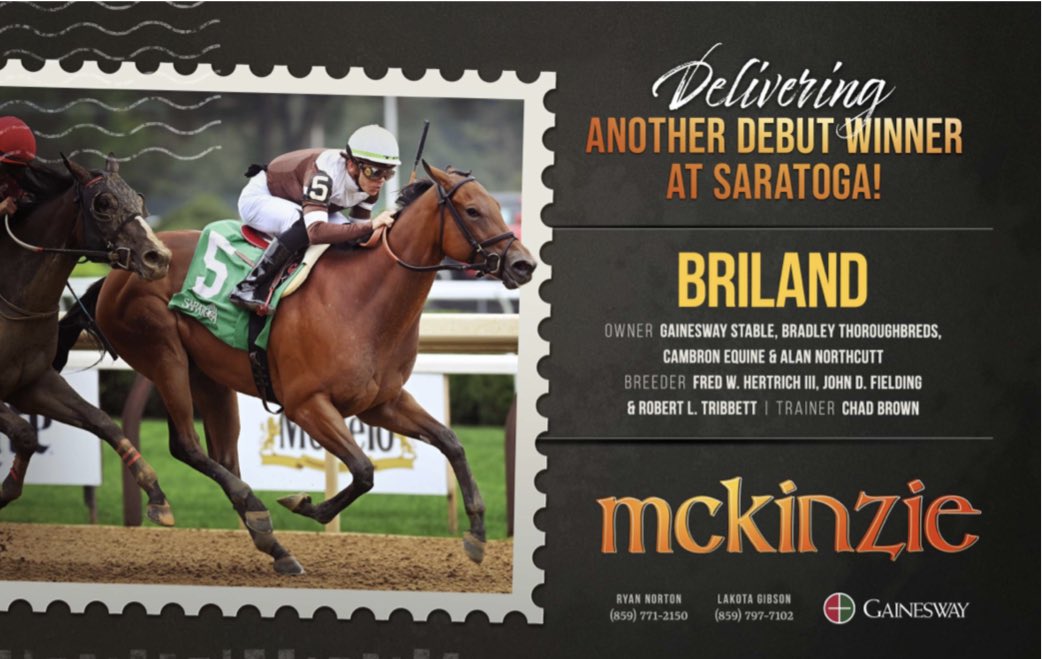 Delivering another debut winner at Saratoga! 🥇 Briland, sired by <a href="/Gainesway/">Gainesway</a>’s MCKINZIE. 

Congratulations to the connections!