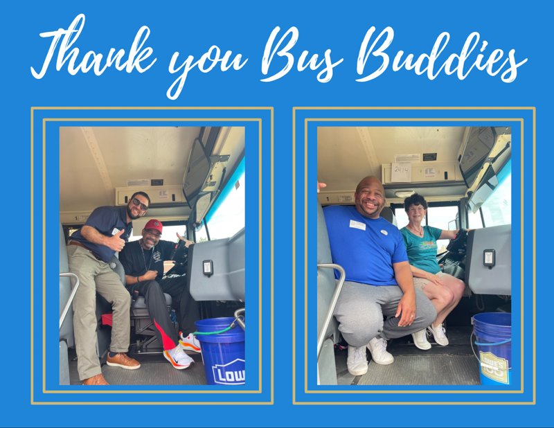 Thank you to our Bus Buddies for helping us out the first few days!