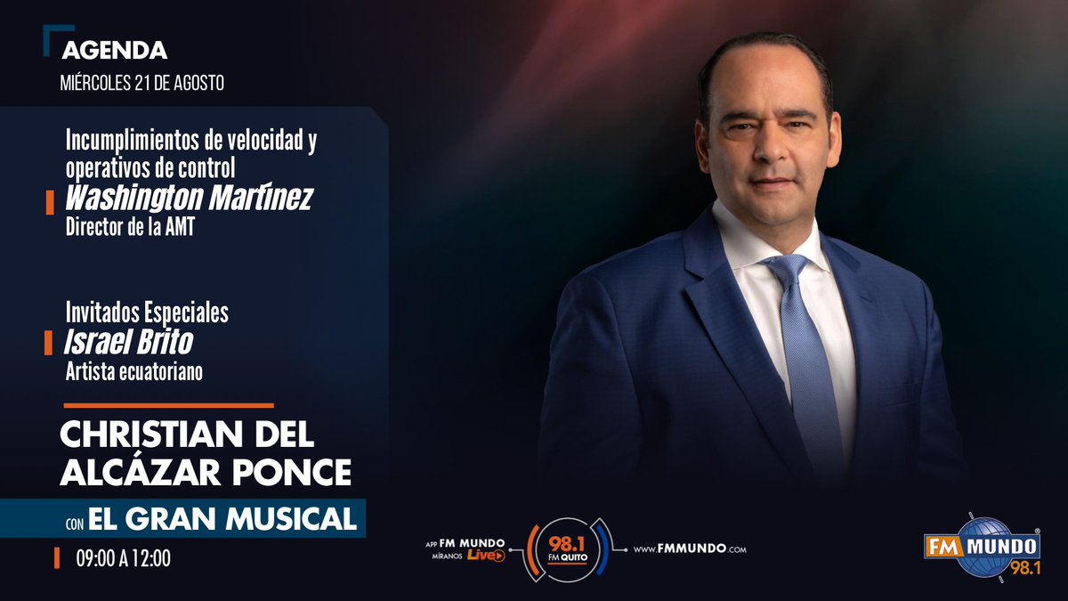 FM Mundo (@fmmundo) on Twitter photo Mañana en #ElGranMusical, con <a href="/cdaponce/">Christian Del Alcázar Ponce</a>.
Incumplimientos de velocidad y operativos de control
Washington Martínez
Director de la Agencia Metropolitana de Tránsito (<a href="/AMT_Quito/">AMTQuito</a>)
Invitados Especiales
Israel Brito (<a href="/israbrito/">Israel Brito</a>)
Artista ecuatoriano
98.1 FM 📻 o Mañana en #ElGranMusical, con <a href="/cdaponce/">Christian Del Alcázar Ponce</a>.
Incumplimientos de velocidad y operativos de control
Washington Martínez
Director de la Agencia Metropolitana de Tránsito (<a href="/AMT_Quito/">AMTQuito</a>)
Invitados Especiales
Israel Brito (<a href="/israbrito/">Israel Brito</a>)
Artista ecuatoriano
98.1 FM 📻 o
