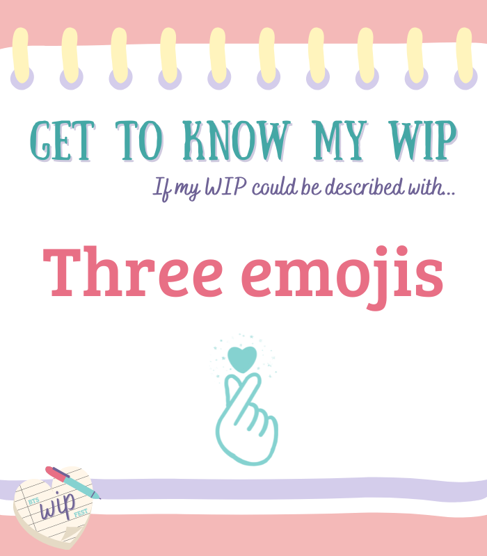 BTSWipFest's tweet photo. It's WIP Wednesday 📢 

What three emojis describe your WIP the best? 🤔

Help us get to know your WIP by QTing your answers 💖 https://t.co/ibrXEZJHgW