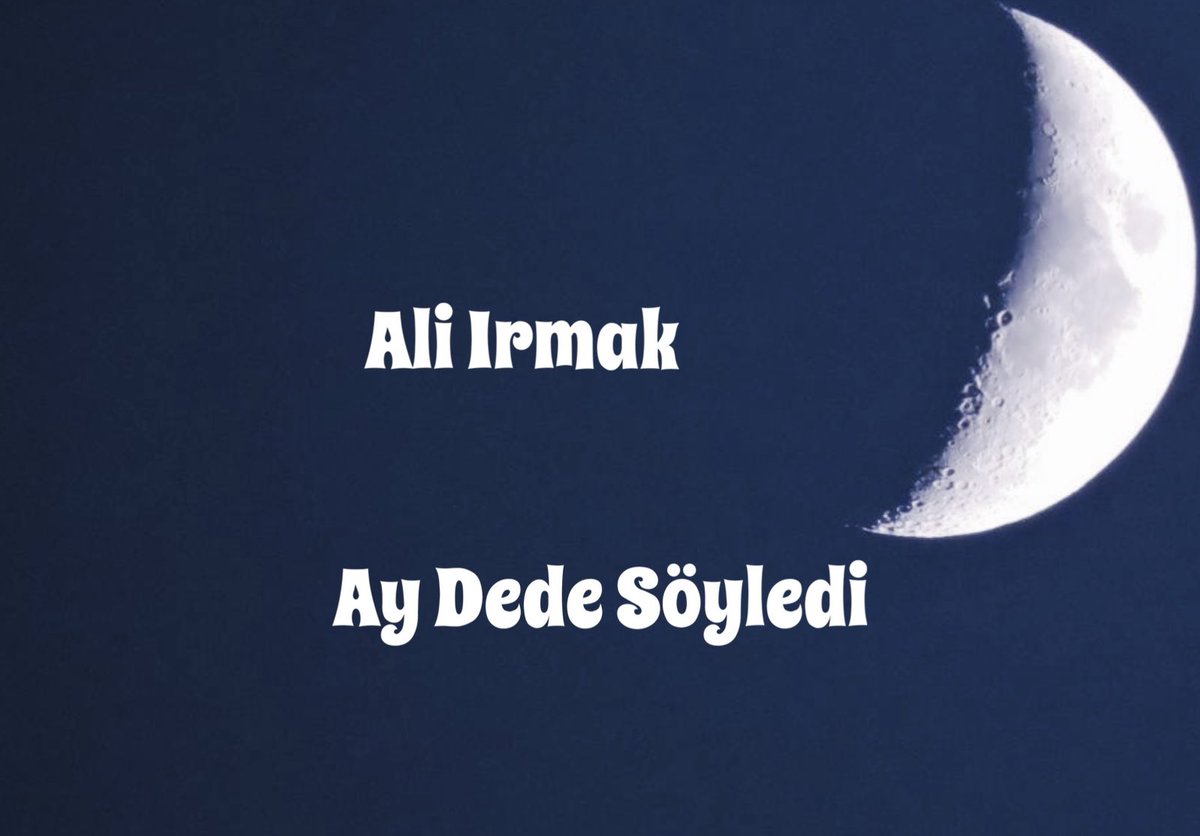 Ay dede söyledi