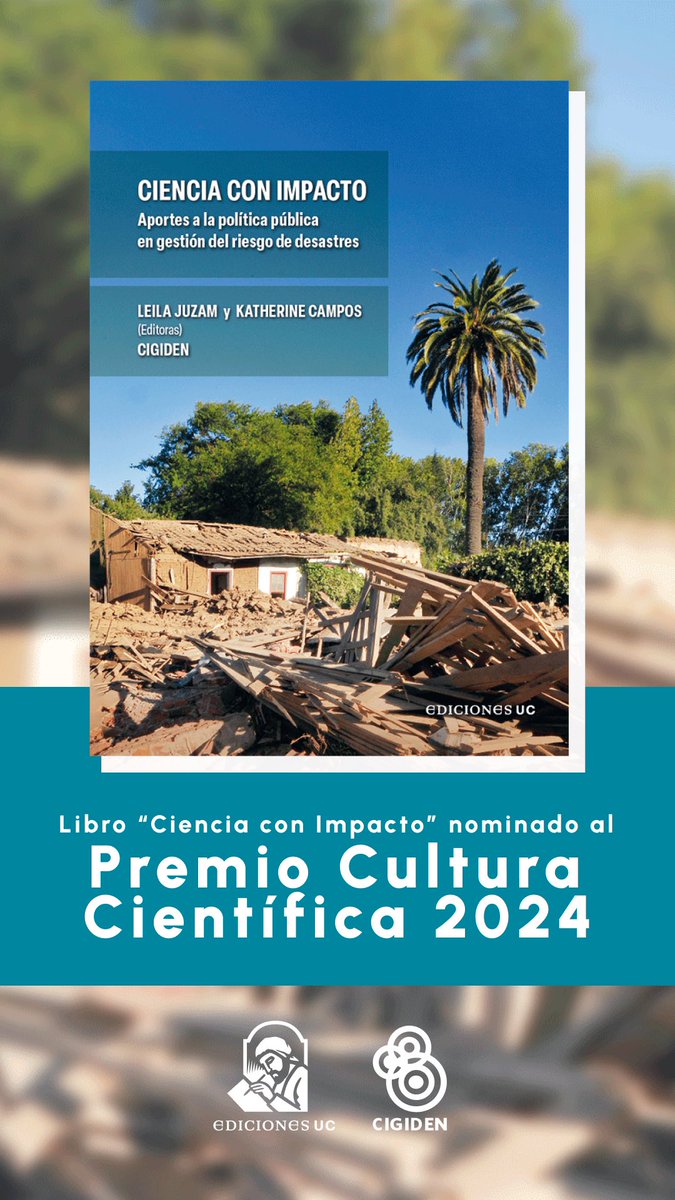Felicitamos a las editoras del libro “Ciencia con Impacto” <a href="/kcamposknothe/">Katherine Campos K.</a> y <a href="/leilajuzam/">Leila Juzam Pucheu</a> por esta nominación. 

Este libro es un compilado de 15 Policy Papers CIGIDEN, enfocados en entregar propuestas de política pública con base científica.