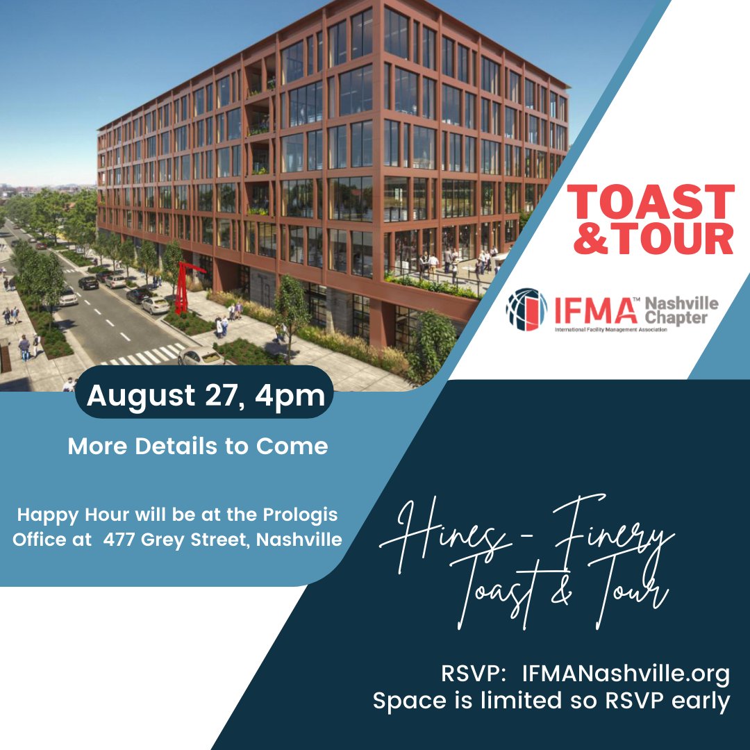Toast &amp; Tour of Hines - Finery on August 27, 2024!

Join IFMA Nashville as we tour the Hines-Finery building and toast at Prologis Office!

Space is limited so RSVP Today.
IFMANashville.org