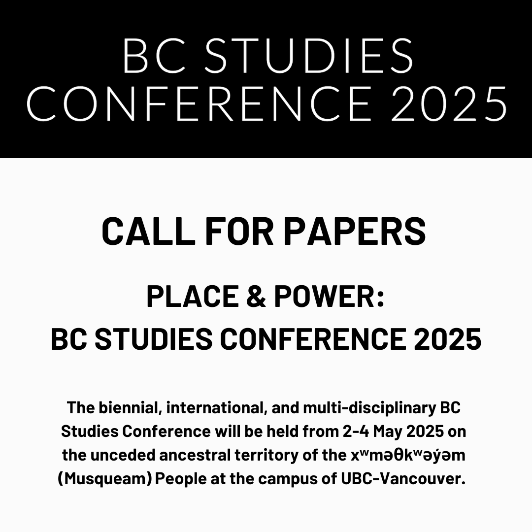 BCstudies's tweet photo. Calling all researchers, graduate students, artists, professionals, scholars and everyone in between! We invite proposals for panels, roundtables, and individual papers that address the theme of "Place and Power" in BC's past, present, and future.

https://t.co/bYFlvTD54C https://t.co/5WMM9LMD8r