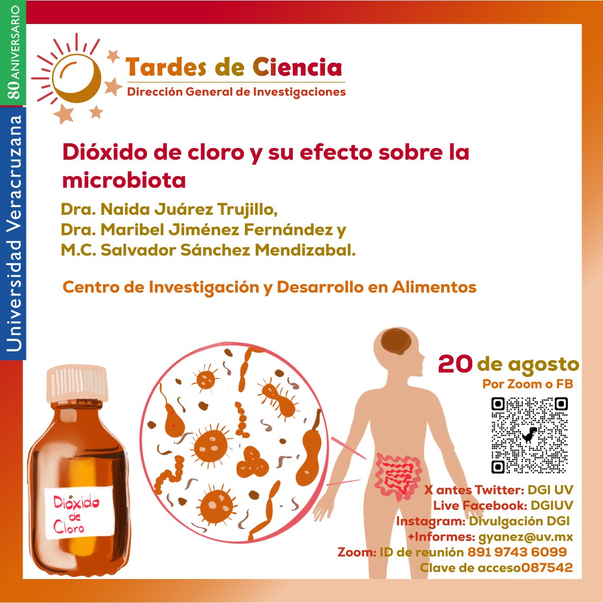 Es hoy!!!

🔬 Tardes de Ciencia Presenta: 🌟 “Dióxido de Cloro y su Efecto sobre la Microbiota” 🌟

🗓️ Fecha: Martes, 20 de agosto 
🕔 Hora: 17 h o 5pm 
📍 Lugar: Zoom y FB Live

#DióxidoDeCloro #Microbiota #CienciaEnFB #TardesDeCiencia #InvestigaciónVeracruz #SaludYBienestar