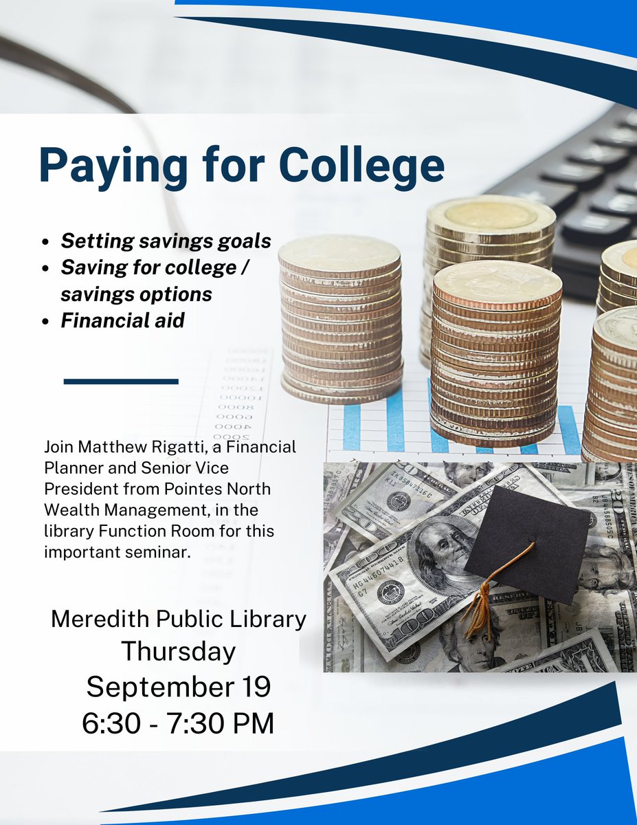 MeredithLibrary's tweet image. As kids head #BackToSchool, are you worried about rising #CollegeTuituion?  How will you #PayForCollege?

Join us at #MeredithPublicLibrary for a financial education session on Paying For College Strategies.

#Meredith #MeredithNH #LakesRegionNH #Library #Libraries #NewHampshire