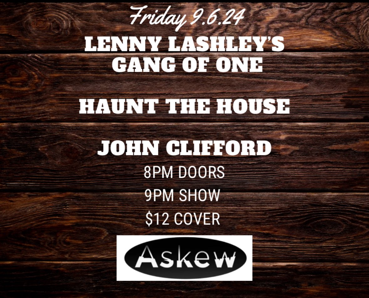 AskewProv's tweet photo. Just Announced at @askewprov 
Friday 9.6.24 

@lennylashleysgangofone 
@hauntthehouse 
@aquariaband 
 
8pm doors
9pm show
$12 cover

Tix here 👇

https://t.co/NFVdPivECg

See you there!!

#askewprov #lennylashleysgangofone #hauntthehouse #johnclifford #rock #punk #blues #folk https://t.co/kcPh4ecgr8