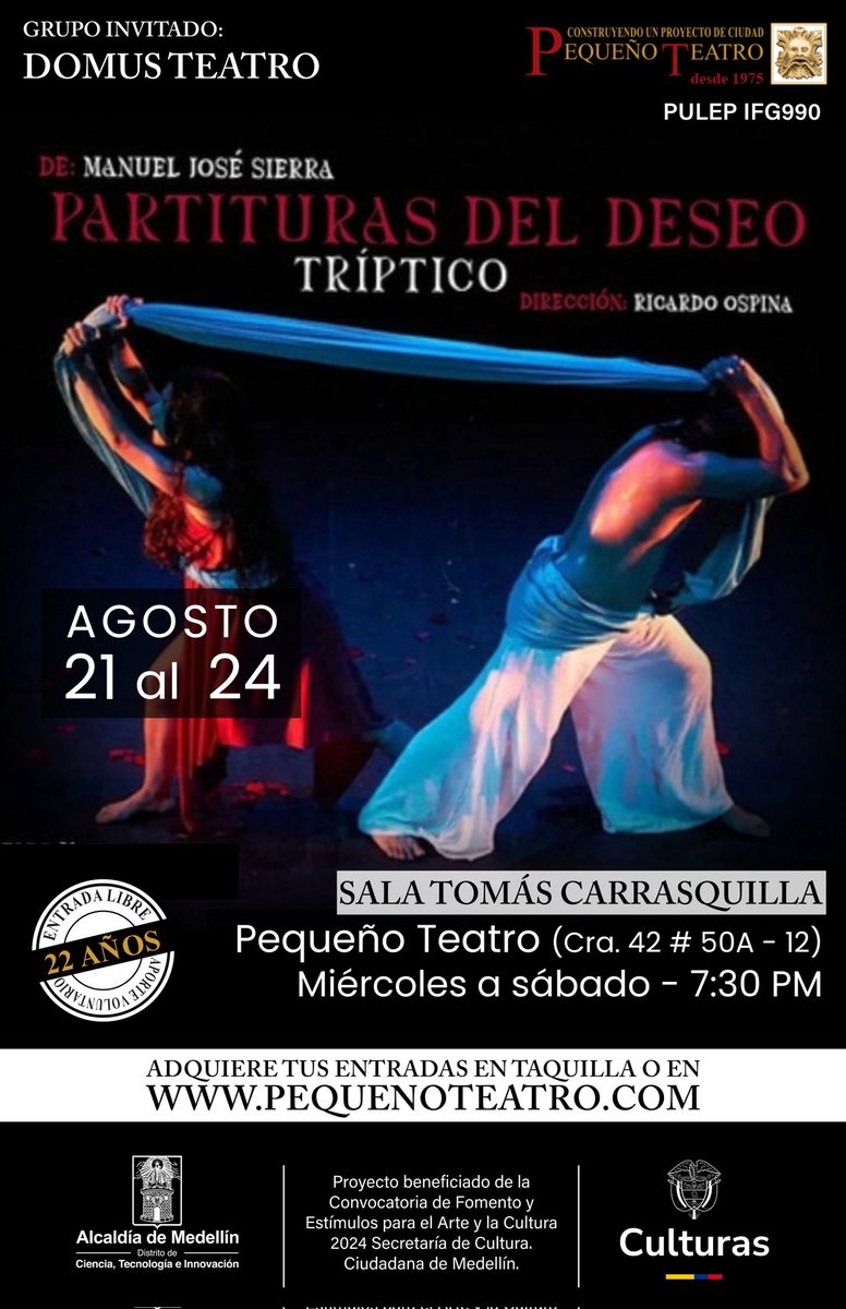 Directamente desde Cali
PARTITURAS DEL DESEO
#Drama de Manuel Sierra
Tres piezas que nos develan relaciones inquietantes, donde la sensualidad y el misterio están presentes.
Grupo Invitado: <a href="/DomusTeatro/">Domus Teatro</a>

miér a sáb - 7:30pm
Boletas en taquilla y  pequenoteatro.com