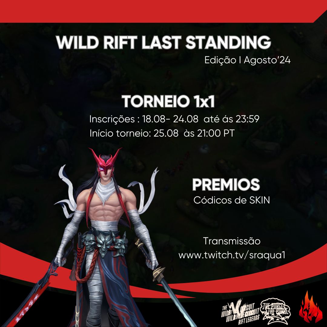 🔥Wild Rift Last Standing - Edição de Agosto🔥

📅 Inscrições até 24 Agosto
🎮 Início do Torneio 21h PT dia 25 Agosto 
🎁 Prémios Códigos Skin
📺 Transmissão em twitch.tv/sraqua1?sr=a

Mais informações em Discord
discord.com/invite/ua86xA5h

Venham mostrar a vossa habilidade no WR‼️