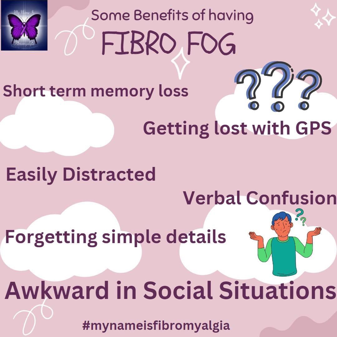 fibromyalgiast1's tweet photo. “FIBRO FOG”is the term used to describe Cognitive Dysfunction (Brain Fog). 

It is the feeling of being in a daze, making it difficult to take in and process information.

Problems include:

Short Term Memory Loss.

Difficulty following Conversations.

Poor Memory Recall.

Difficulty Recalling.

Poor Concentration.

What causes Fibro Fog is still unknown. It is apparent there is no real problem with the Mental capacities of People suffering with Fibro Fog but there are several Factors that could be at the root of these Cognitive Impairments. 

They include:

CHRONIC PAIN: This can affect a region of the Brain critical for Learning, Memory and Emotional Processing.

SLEEP DISORDERS: The inability to get Deep Restorative Sleep impairs the ability to maintain normal Mental Efficiency and to recall information.

DECREASED BLOOD FLOW:  Because Fibro off balances the Nervous System this causes changes in the Brains Blood Vessels which results in decreased Blood Flow and less Oxygen reaching the Brain.

PREMATURE BRAIN AGING: Fibro fog sufferers lose three times as much brain tissue which controls Memory and Concentration per year than healthy people the same age.

MEDICATION: A lot of common medication used for fibromyalgia can contribute to brain fog and make it worse.

Experiencing “FIBRO FOG” can be stressful and frustrating.
I hate the brain fog more than the pain and fatigue. 

My anxiety levels go through the roof when I can’t concentrate, feel distracted, mix up words and am unable to form a complete sentence. 
 
HOW ABOUT YOU?

#mynameisfibromyalgia #fibromyalgialife #actuallydisabled #theultimateguidetofibromyalgia #spooniewarrior #fibromyalgia #fibromyalgiafighter #spoonie #fibromyalgiawarrior #chronicpain #fibromyalgiasucks #spoonielife #fibromyalgiapain #fibromyalgiaawareness #fibromyalgiaproblems #disabled #fibromyalgiasupport #chronicillness #spoonies #SpoonieSupport #fibrosupport #Fibromyalgia #fibro #chronicfatigue #pain #invisibleillnesses #fibrolife #Fibromyalgiaisreal #Spoonie #ChronicPainSyndrome