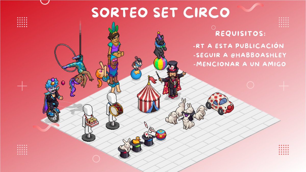 🎪 SORTEO SET CIRCO 🎪

✨ Requisitos 
❣️RT a esta publicación
❣️Seguir a <a href="/HabboAshley/">-Ashley 🎀</a> 
❣️ Menciona a tu amig@ más payas@

🗓️Termina el 26/08 ‼️