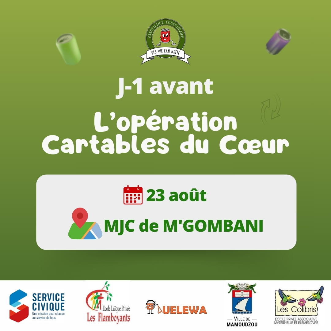 ⏰ 𝗝- 𝟭 𝗮𝘃𝗮𝗻𝘁 𝗹'𝗢𝗽𝗲́𝗿𝗮𝘁𝗶𝗼𝗻 𝗖𝗮𝗿𝘁𝗮𝗯𝗹𝗲𝘀 𝗱𝘂 𝗖œ𝘂𝗿 ! ⏰
Demain, c'est le grand jour ! Le 23 août, rendez-vous à la MJC de M'GOMBANI de 9h à 12h pour échanger votre sac de canettes contre un cartable garni.

📍 Adresse : M'gombani 97600 Mamoudzou, Mayotte