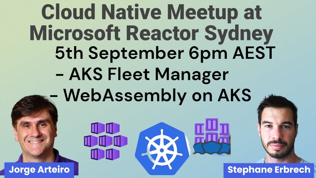Jorge Arteiro (@jorgearteiro) on Twitter photo Great News Sydney! Cloud Native meetup at Microsoft Reactor Sydney on 5th September 6pm AEST
Please Register here: aka.ms/ReactorKCD/Sep…
Stephane Erbrech <a href="/serbrech/">Stéphane Erbrech</a> from AKS team talking about AKS Fleet manager, and i will talking about WASM(WebAssembly) running on AKS
#aks Great News Sydney! Cloud Native meetup at Microsoft Reactor Sydney on 5th September 6pm AEST
Please Register here: aka.ms/ReactorKCD/Sep…
Stephane Erbrech <a href="/serbrech/">Stéphane Erbrech</a> from AKS team talking about AKS Fleet manager, and i will talking about WASM(WebAssembly) running on AKS
#aks