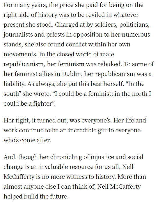 I wrote this when Nell McCafferty turned 80 in March. She was fierce and funny and she was right - so often - when it was a very dangerous thing to be. 

Nell was a giant whose impact on all our lives is likely incalculable. 

Her loss is Derry's, Ireland's, and everyone's. RIP.