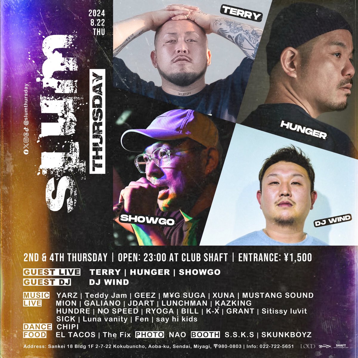 2024.08.22(THU) 『Slum Thursday』 @__shaft

Facebook, Twitter, Instagram, Threads, TikTok: <a href="/slumthursday/">Slum Thursday</a>

#slumthursday #loud_sendai #sendainevadie

Every 2nd &amp; 4th Thursday

Doors Open: 23:00

Door: ¥1,500

【Guest Live】 
TERRY
HUNGER
SHOWGO

【Guest DJ】 
DJ WIND