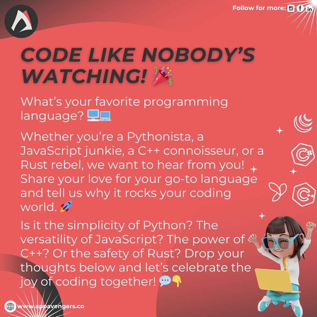 Appavengers's tweet image. Code like nobody’s watching! What’s your favorite programming language? Share your coding passion and let’s celebrate the joy of programming together! 🚀💻#codelikenobodyswatching #programminglove #developerlife #techtalk #codingcommunity #codenewbie #pythonista #javascriptjunkie