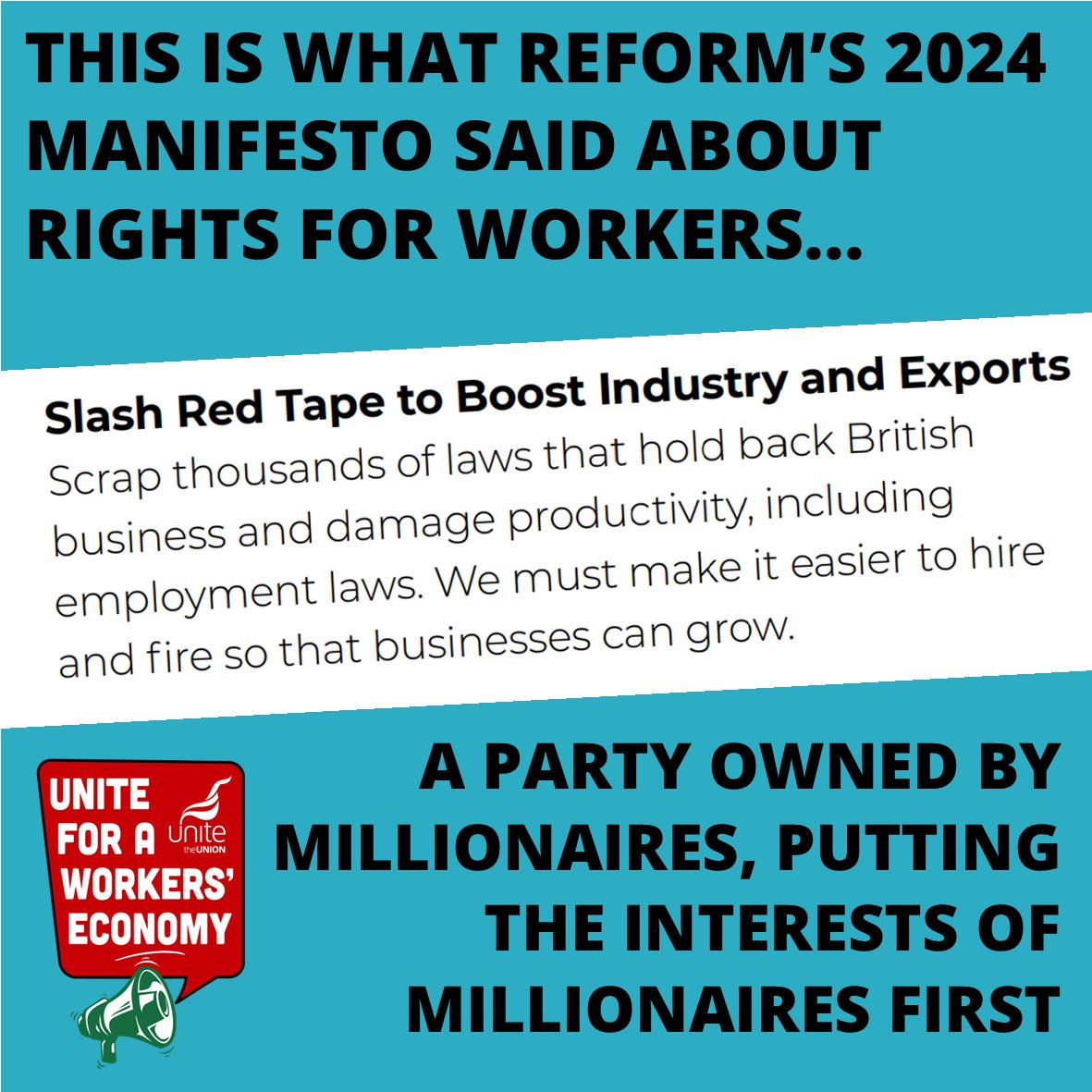 Reform painted itself as a new party for the disaffected working class. 

But look at their 2024 manifesto* to find out what they really think about workers. 

They want to rip up employment laws that protect us at work and make it easier to fire-and-rehire workers on worse