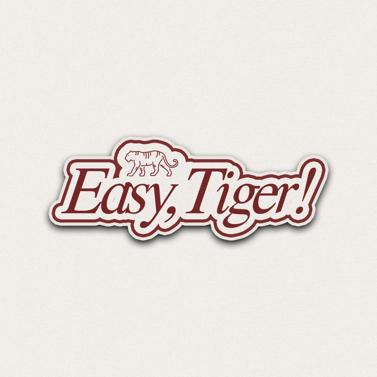 Easy Tiger! 🐅