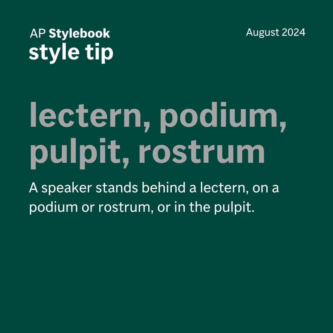 APStylebook's tweet photo. This is the kind of word nerd specificity that gets AP style fans very excited:
A speaker stands behind a lectern, on a podium or rostrum, or in the pulpit. https://t.co/lYrdKhPQ1Y