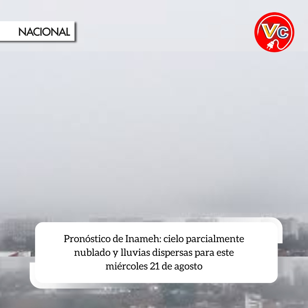 Vzlaconectada's tweet photo. El Instituto Nacional de Meteorología e Hidrología (Inameh) reportó esta mañana que para el miércoles 21 de agosto se anticipa un cielo en gran parte del país con intervalos de nubes.

#21Agosto https://t.co/c5z8H1PryK