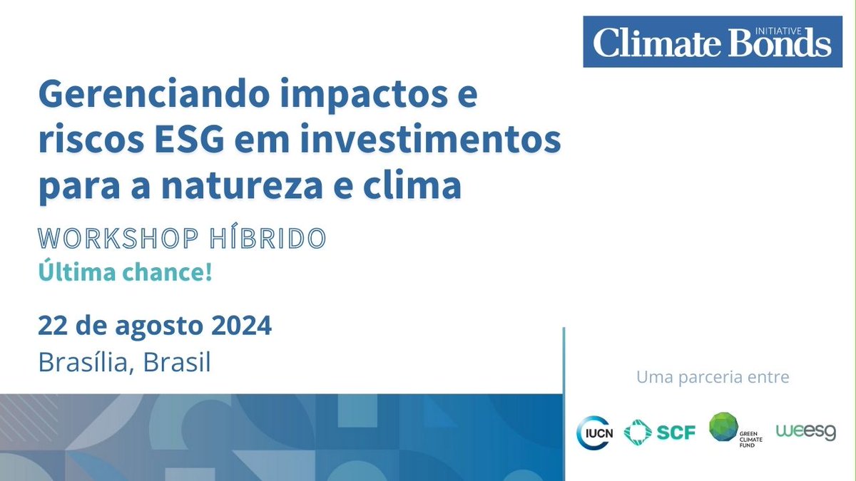 🇧🇷Última chance para o workshop híbrido "Gerenciando Impactos e Riscos ESG em Investimentos para a Natureza e Clima"! 

🗓️22/08, 8:30 às 18h.  

Inscreva-se já 👉climatebonds.net/IUCN-Workshop2… 

<a href="/IUCN/">IUCN</a> <a href="/theGCF/">Green Climate Fund</a> @climatebonds @WEESG_Group <a href="/SCFInitiative/">The Subnational Climate Fund</a>