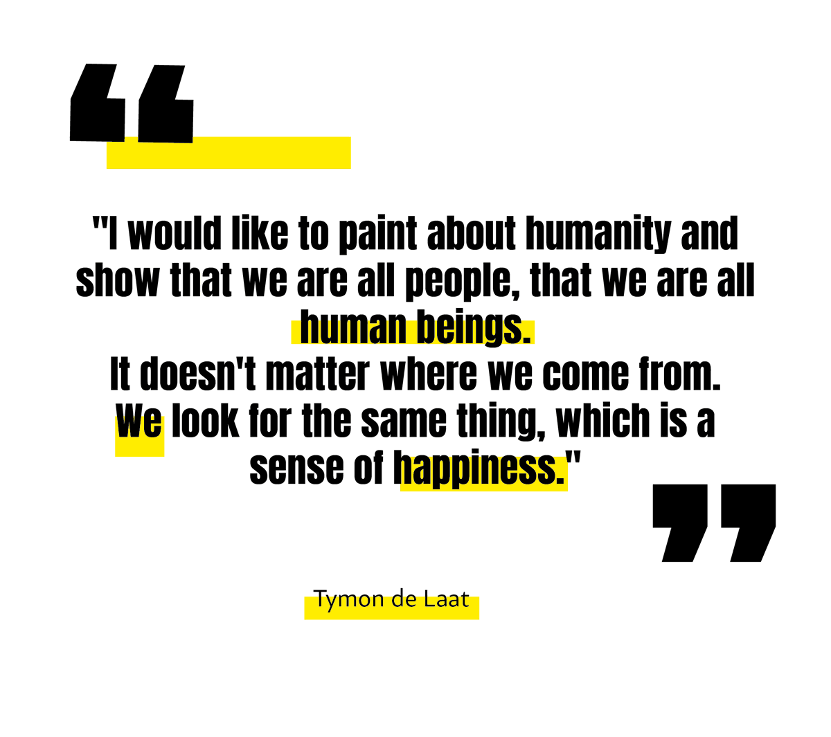 ''I would like to paint about humanity and show that we are all people, that we are all human beings. It doesn't matter where we come from. We look for the same thing, which is a sense of..

#tymondelaat #visualartist #streetart #rotterdamstreetartmuseum #rotterdam #netherlands