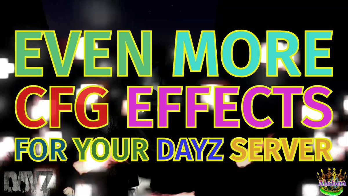 King_Alobar_'s tweet photo. Even More CfgEffects for Your DayZ Server https://t.co/yH5Eqc8vJb #dayz #dayzconsole #dayzconsolemodding #talentfordayz #dayzps5 #dayzxbox https://t.co/1WRKivtoh8