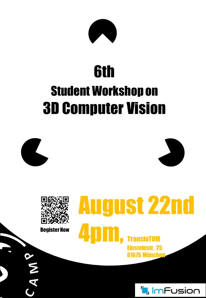 TumCamp's tweet image. We are pleased to invite you together with our sponsor @ImFusionGmbH to the
6th Student Workshop on 3D Computer Vision this Thursday, August 22 at 4.30 pm in TranslaTUM.
Find more here: cs.cit.tum.de/camp/news/arti…