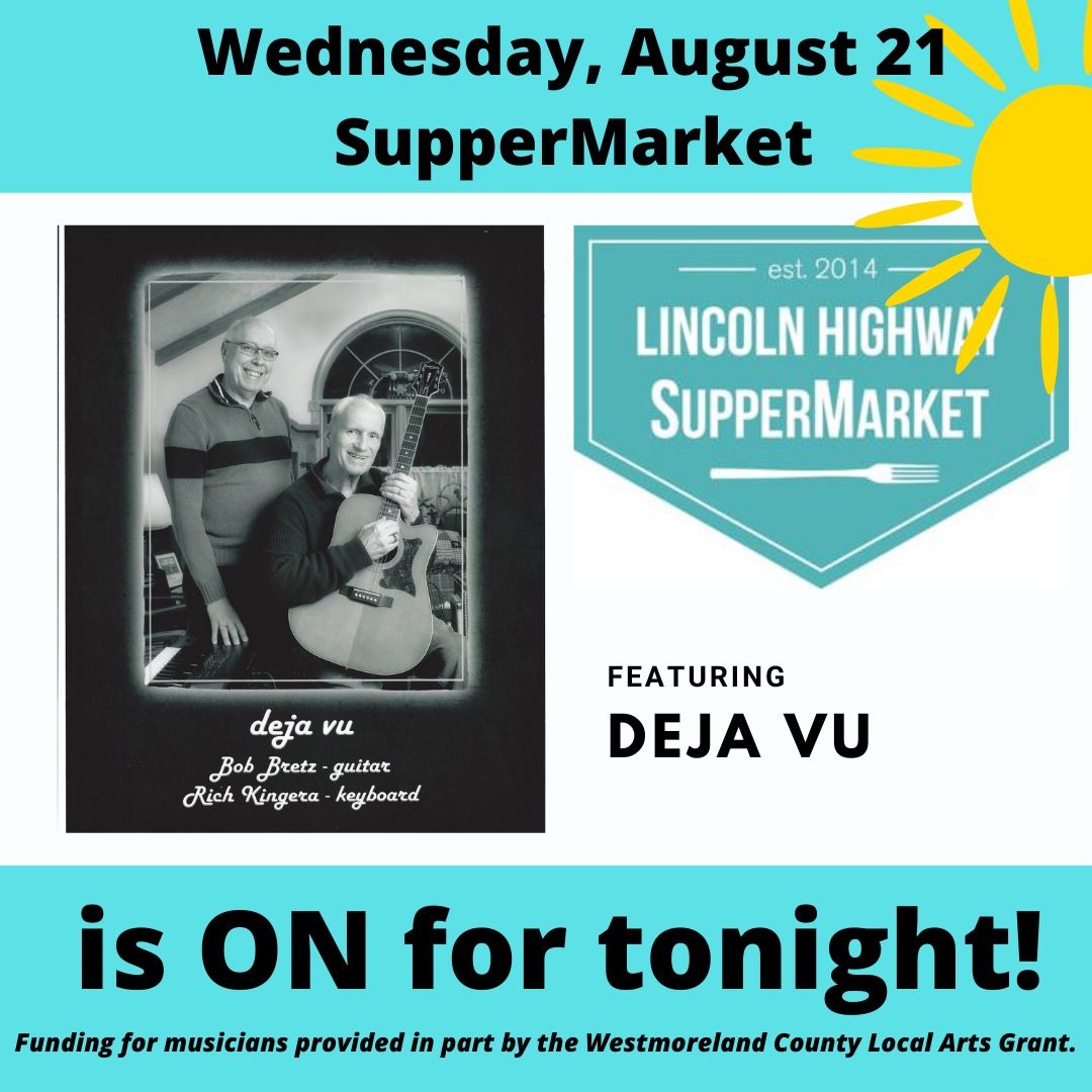 SupperMarket is ON for tonight! It'll be a beautiful evening, so come on out to hear DejaVu. 😎  Tonight's vendors: Aroma Italiano, Chef Dato's Table, Connections Cafe, and Darlington Inn. #LincolnHighway #SupperMarket