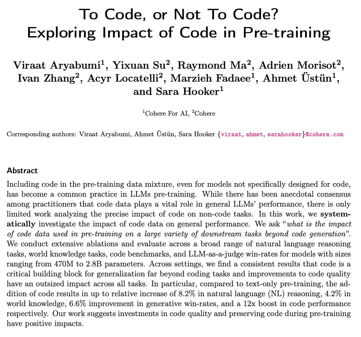 🚨New preprint 🚨

I’m super excited to share our work: To Code, or Not To Code? Exploring the Impact of Code in Pre-training
📜: arxiv.org/abs/2408.10914

w/ <a href="/yixuan_su/">Yixuan Su</a>, <a href="/rayhascode/">raymond ma</a>, <a href="/adrien_morisot/">Adrien Morisot</a>, <a href="/1vnzh/">Ivan Zhang</a>, <a href="/acyr_l/">Acyr Locatelli</a>, <a href="/mziizm/">Marzieh Fadaee</a>, <a href="/ahmetustun89/">Ahmet Üstün</a>, <a href="/sarahookr/">Sara Hooker</a>

[1/n]