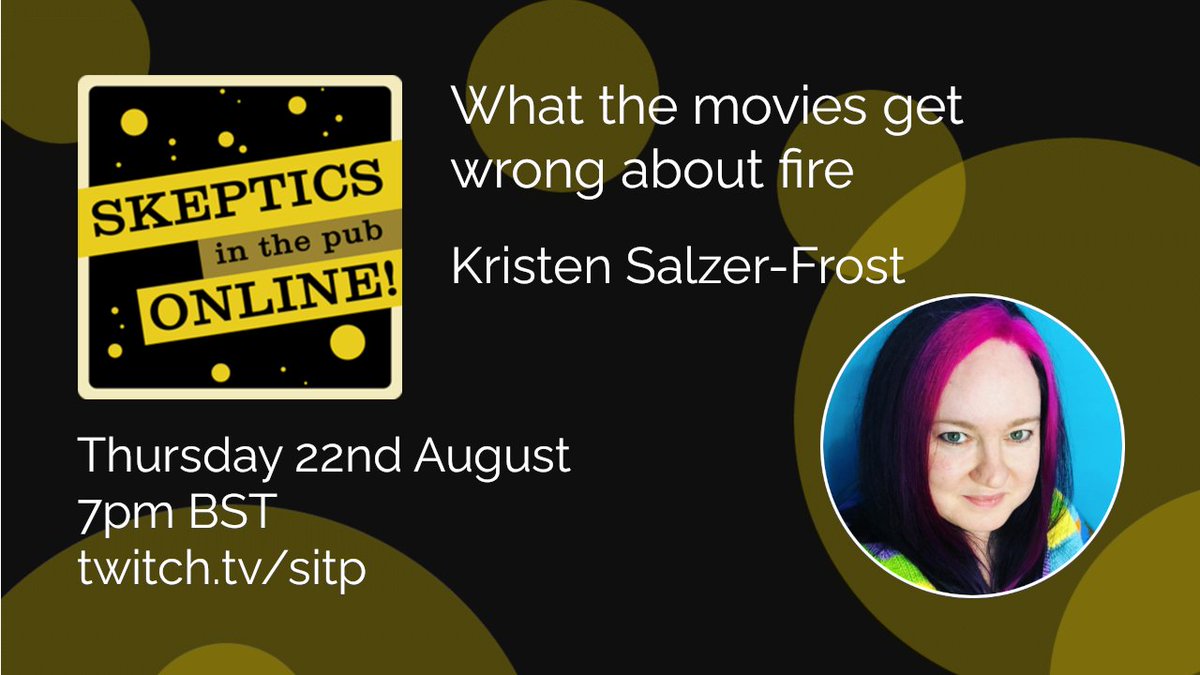 Skeptics in the Pub Online is back tomorrow (Thu 22nd Aug), 7pm UK time at twitch.tv/sitp
Come join us for an incendiary talk covering what movies get wrong about fire.
Have your say in the Q&amp;A, and you could even join us afterwards in our virtual pub.
For more