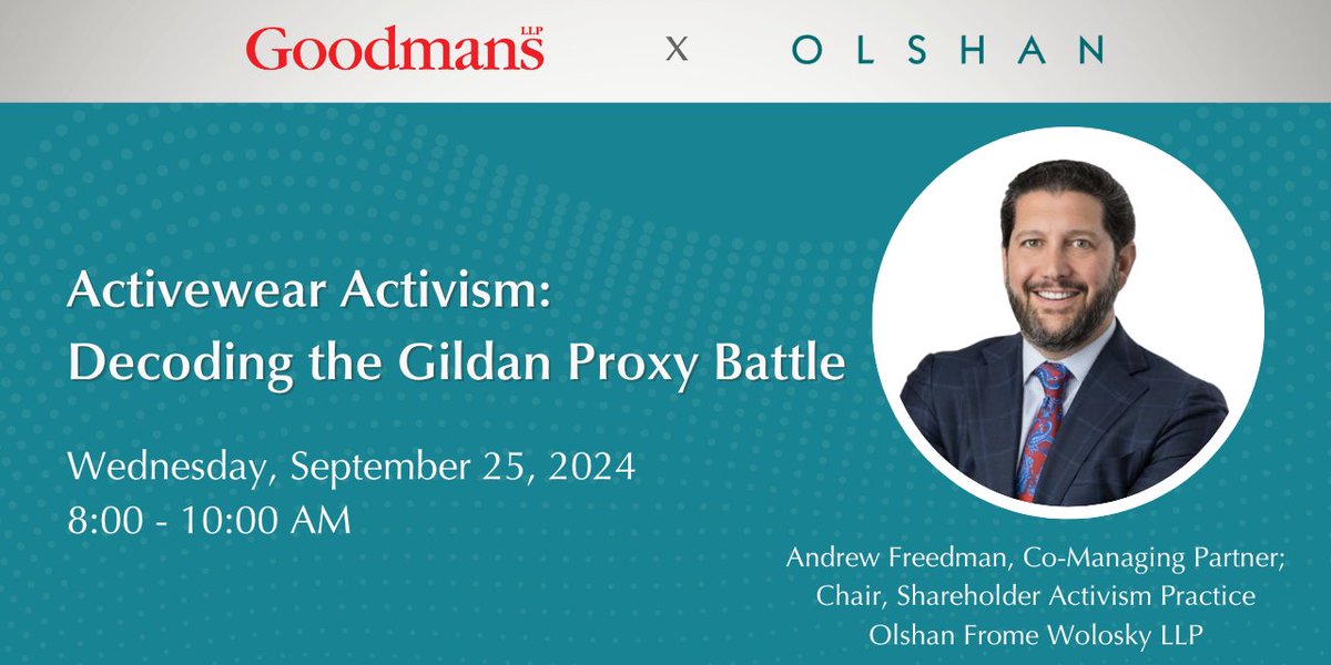 OlshanLaw's tweet image. .@OlshanLaw Co-Managing Partner and @ProxyFightGroup Chair Andrew Freedman to Speak at Event Co-Hosted by Olshan and @GoodmansLLP on Browning West’s Historic Victory at @gildancorp Activewear on September 25 from 8:00 – 10:00 A.M. in Toronto, Ontario
#OlshanLaw #ProxyContest…