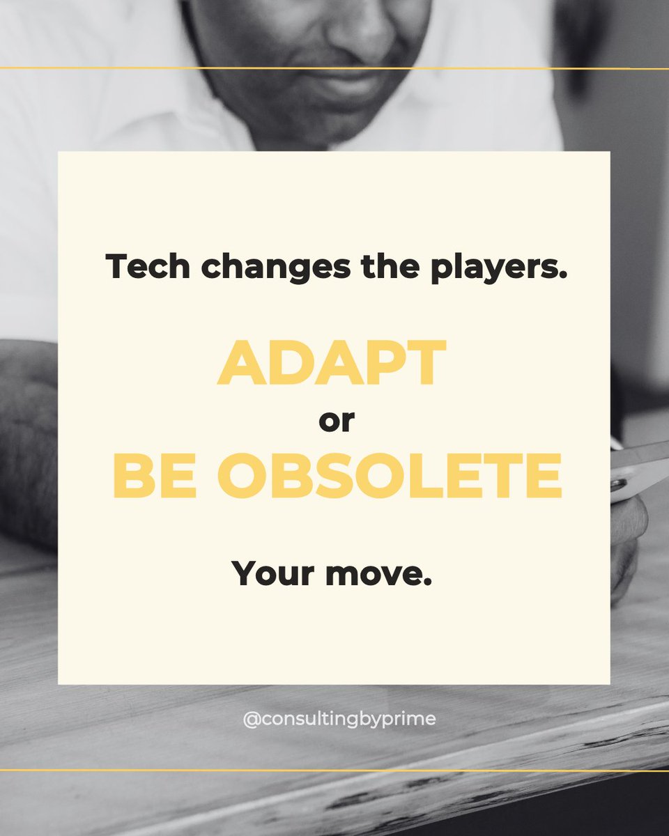 consultbyprime's tweet photo. Strategic planning in the digital age:

Tech isn't changing the rules, it's changing the players.

Adapt or become obsolete.

Your move. https://t.co/YQVPV1eUBW