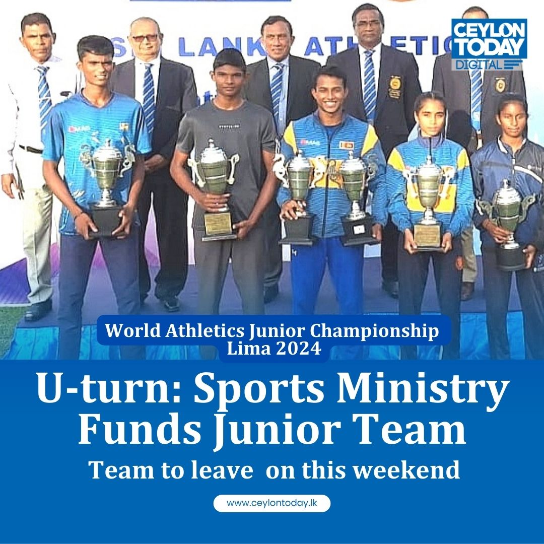 Following Ceylon Today’s revelation, the Sports Ministry has taken a U-turn on their decision and decided to fund the Sri Lanka Junior Athletics Team for the World Athletics Junior Championship.
#Lima2024