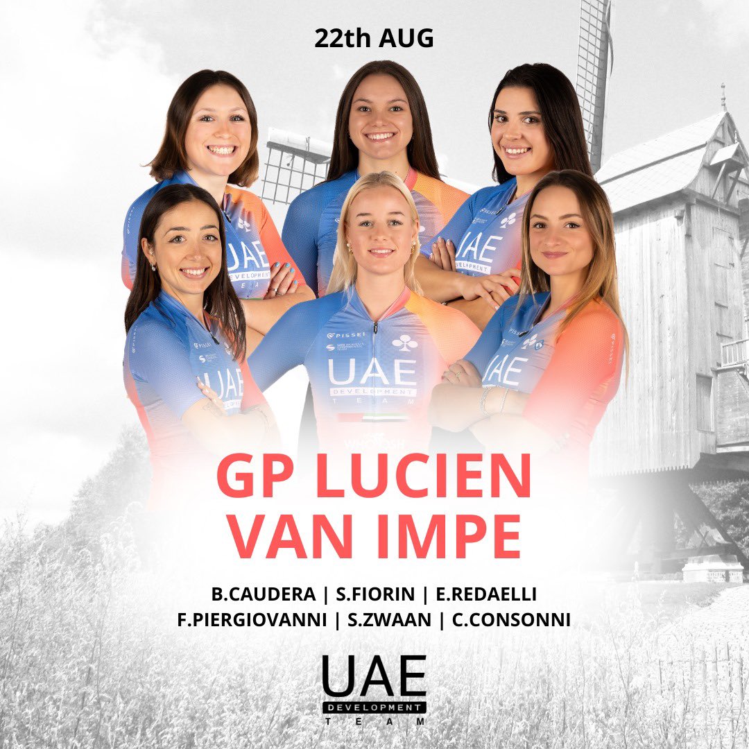 LINE UP 🇦🇪 UAE Development Team x GP Lucien Van Impe

🇮🇹 CAUDERA Beatrice 
🇮🇹 FIORIN Sara
🇮🇹 REDAELLI Emma 
🇮🇹 PIERGIOVANNI Federica
🇳🇱 ZWAAN Sophia 

and from UAE Team ADQ 

🇮🇹 CONSONNI Chiara 

#WeAreUAE #WeRideToInspire #UnitedToBeStronger #Womencycling #UAEDevoTeam