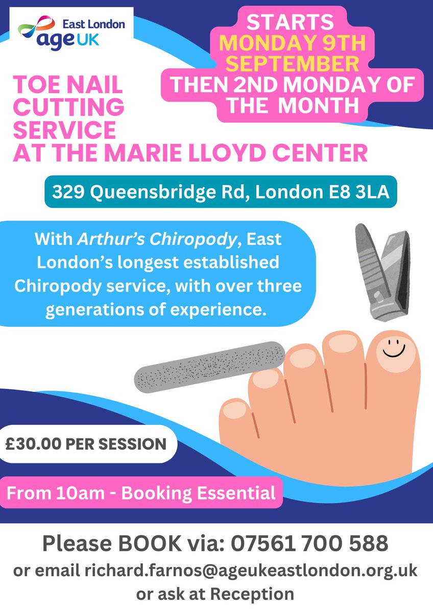 Age UK East London (@ageukeastlondon) on Twitter photo * Hackney Residents *
We are offering a toe nail cutting service with Arthur's Chiropody at the Marie Lloyd Centre from the 9th September.
Booking is essential, please call 07561 700 588, email richard.farnos@ageukeastlondon.org.uk or enquire at the centre.
Sessions are £30. * Hackney Residents *
We are offering a toe nail cutting service with Arthur's Chiropody at the Marie Lloyd Centre from the 9th September.
Booking is essential, please call 07561 700 588, email richard.farnos@ageukeastlondon.org.uk or enquire at the centre.
Sessions are £30.