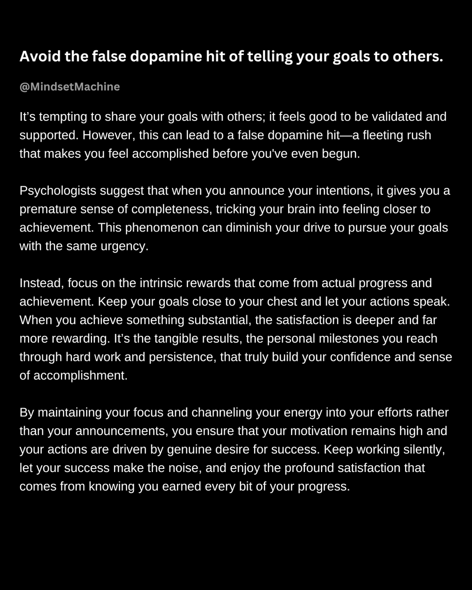 mindsetmachine's tweet photo. Avoid the false dopamine hit of telling your goals to others. https://t.co/MD5jXqIva8