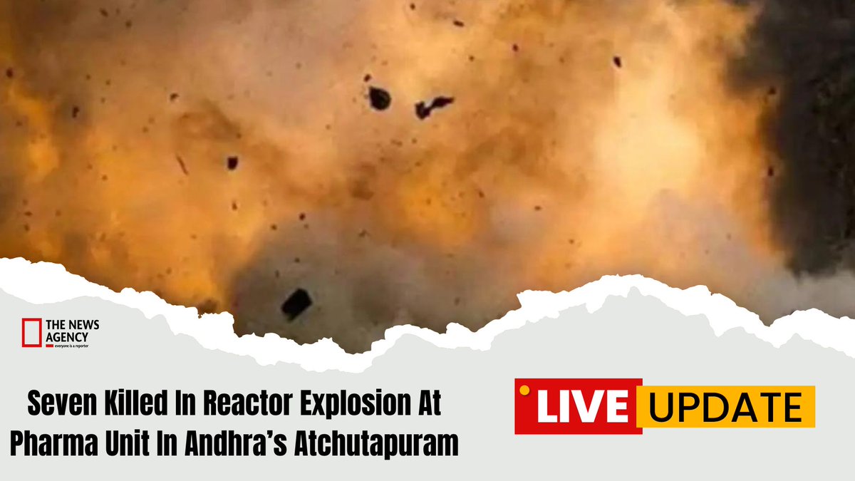 TheNewsAgency1's tweet image. #AndhraPradesh #ReactorExplosion #PharmaSector #Atchutapuram #BigBreaking #BreakingNews #Accident #PawanKalyan #ChandrababuNaidu
