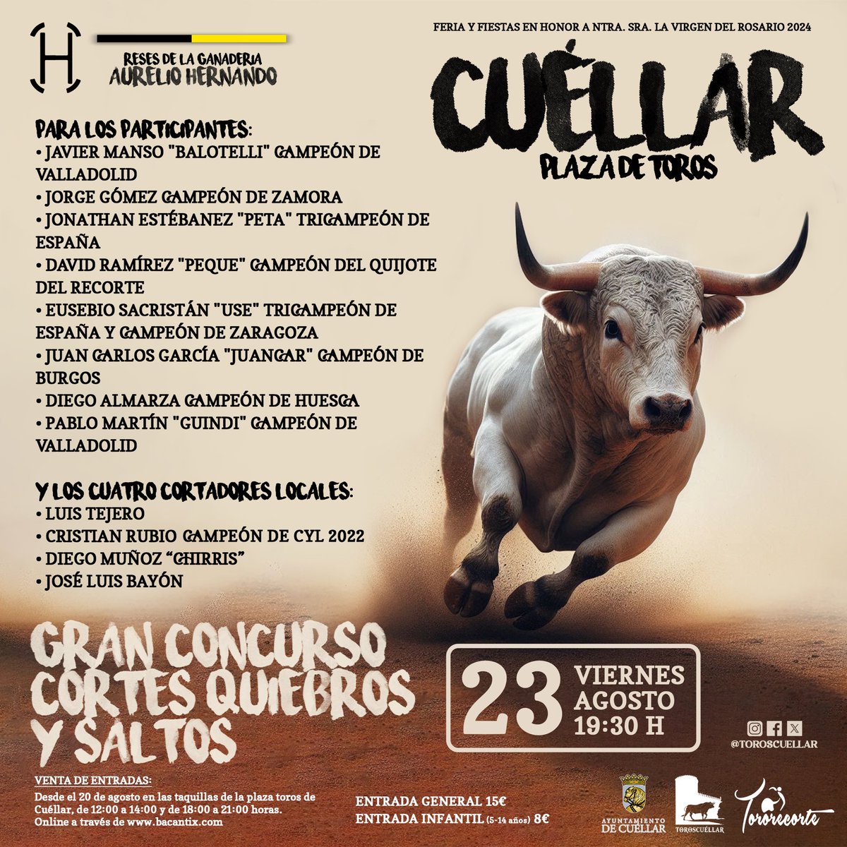 GRAN CONCURSO DE CORTES, QUIEBROS Y SALTOS CUÉLLAR 2024🐂 
El viernes 23 de agosto, a las 19:30h os esperamos en la plaza de toros de Cuéllar. Con reses de la ganaderia Aurelio Hernando

🎫Entradas a la venta en la taquilla de la plaza y online a través de bacantix.com