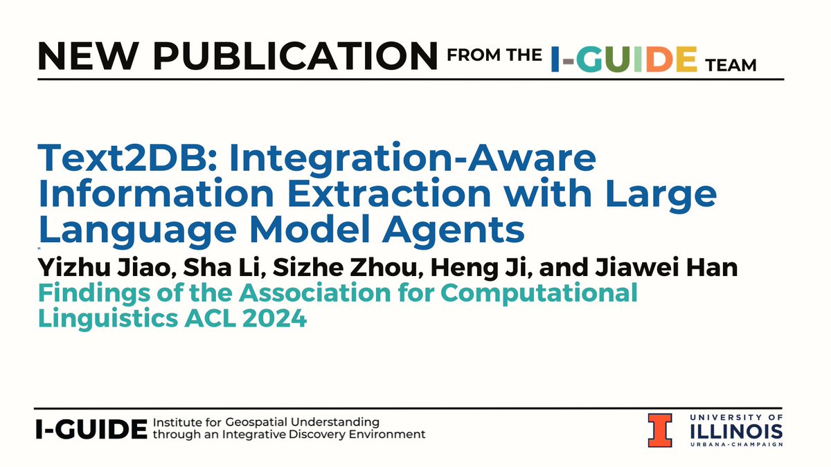 ✨New Publication from the <a href="/NSFiGUIDE/">I-GUIDE</a> Team!✨ "Text2DB: Integration-Aware Information Extraction with Large Language Model Agents" by a team from <a href="/UofIllinois/">University of Illinois</a> and presented at <a href="/aclmeeting/">ACL 2025</a>.

Read here👉aclanthology.org/2024.findings-…